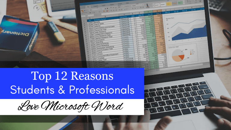 Top 12 Reasons Students & Professionals Love Microsoft Word