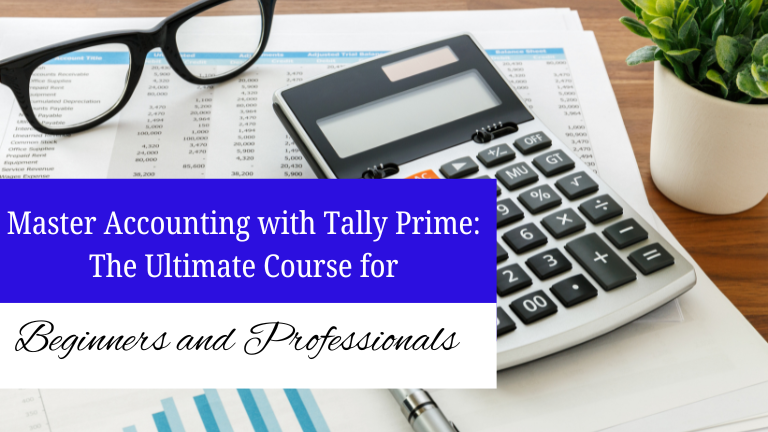 Master Accounting with Tally Prime The Ultimate Course