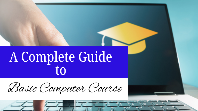 A Complete Gudie to Basic Computer Course