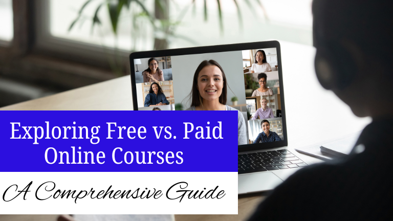 Exploring Free VS. Paid online Courses: A Comprehensive Guide