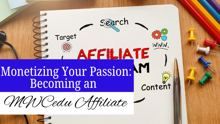 Monetizing Your Passion: Becoming an MWCedu Affiliate