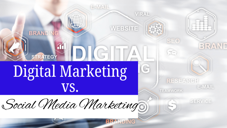Digital Marketing VS. Social Media Marketing