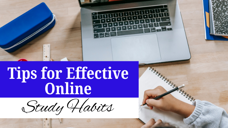 Tips for Effective Online Study Habits