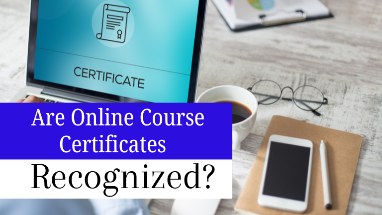 Are Online Course Certificates Recognized?