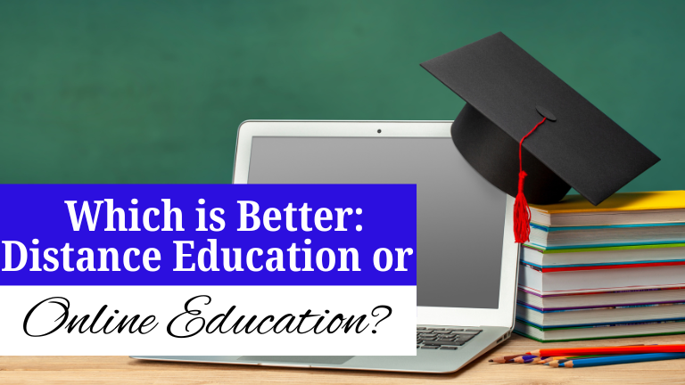  Which is Better: Distance Education or Online Education? 