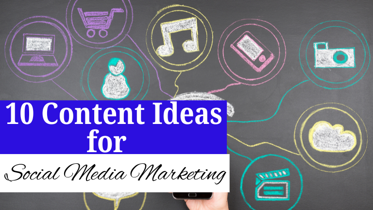 10 Content Ideas for Social Media Marketing