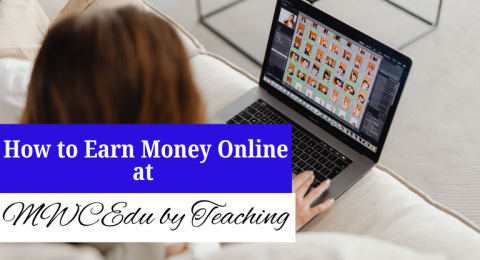 How to Earn Money Online at MWCEdu by Teaching