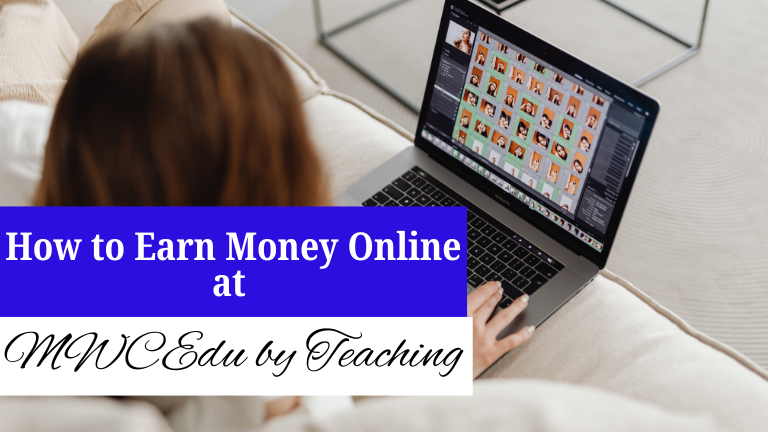 How to Earn Money Online at MWCEdu by Teaching