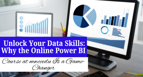 Unlock Your Data Skills: Why the Online Power BI Course at mwccedu Is a Game-Changer